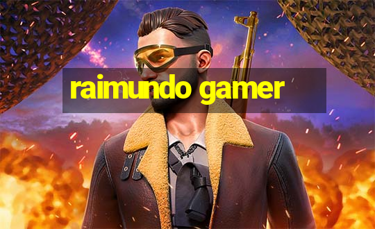 raimundo gamer