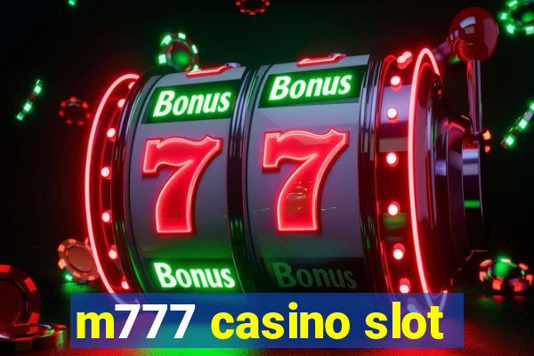 m777 casino slot