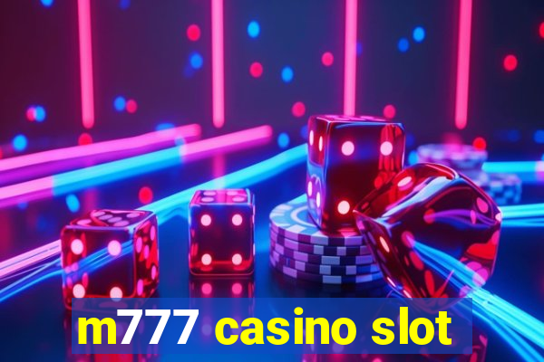 m777 casino slot