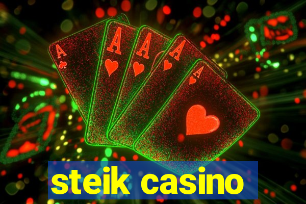 steik casino