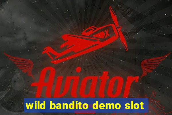 wild bandito demo slot