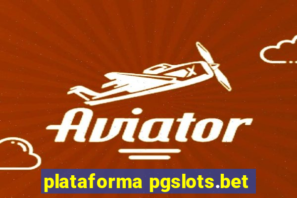 plataforma pgslots.bet