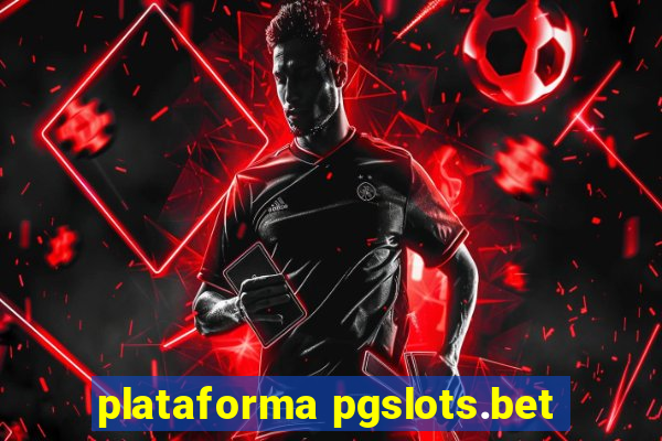 plataforma pgslots.bet