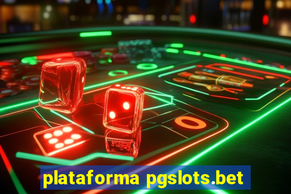 plataforma pgslots.bet