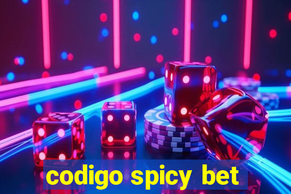 codigo spicy bet