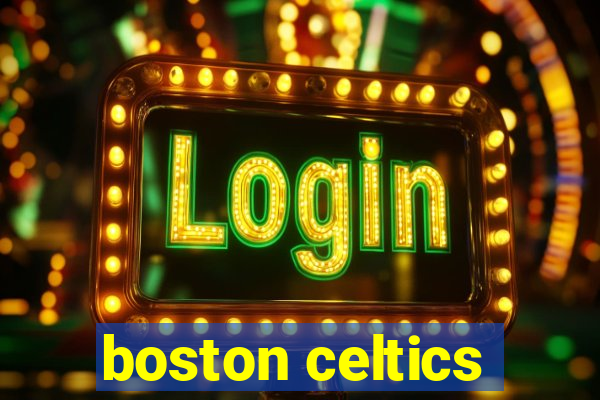 boston celtics