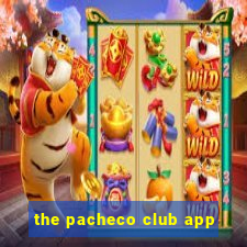 the pacheco club app