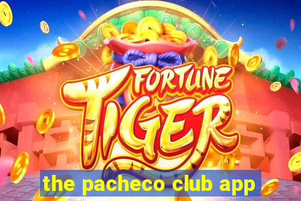 the pacheco club app