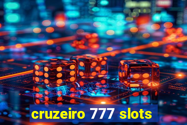 cruzeiro 777 slots