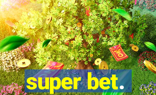 super bet.