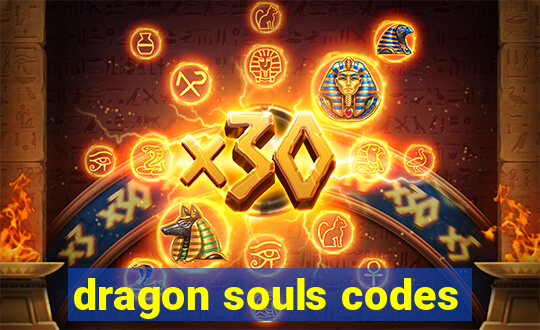 dragon souls codes