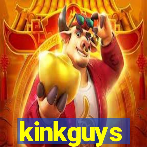 kinkguys