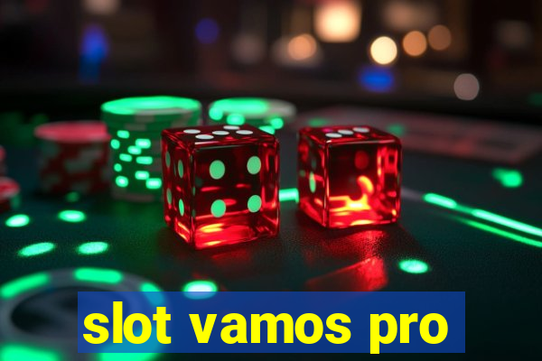 slot vamos pro