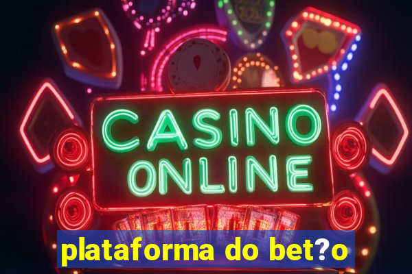 plataforma do bet?o