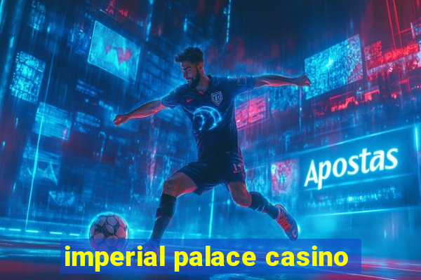 imperial palace casino