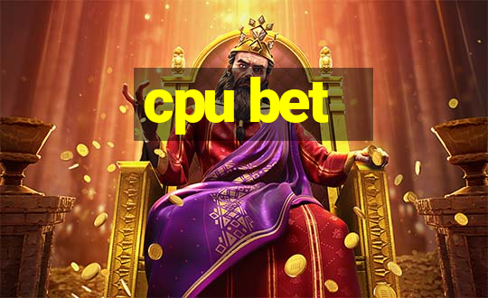 cpu bet