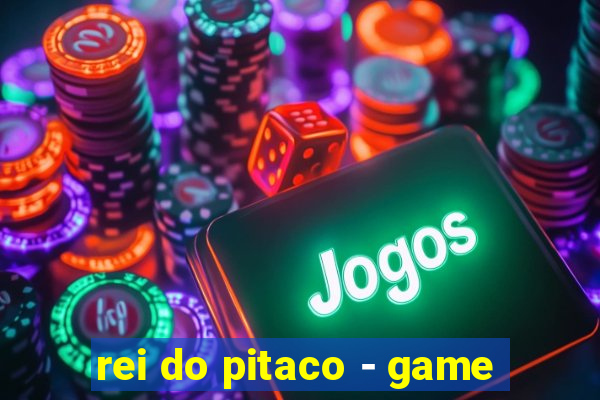 rei do pitaco - game