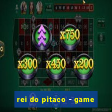 rei do pitaco - game