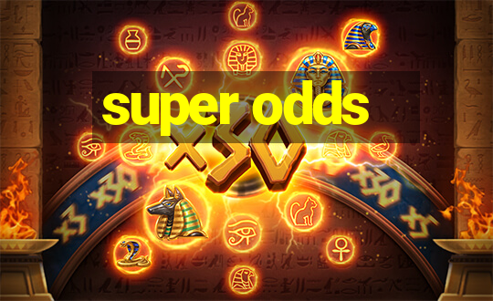 super odds