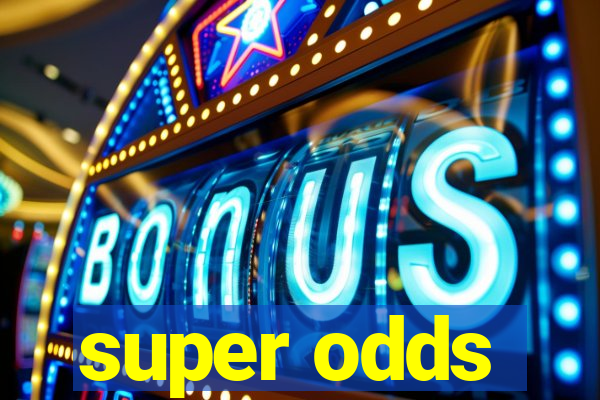 super odds