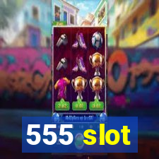 555 slot