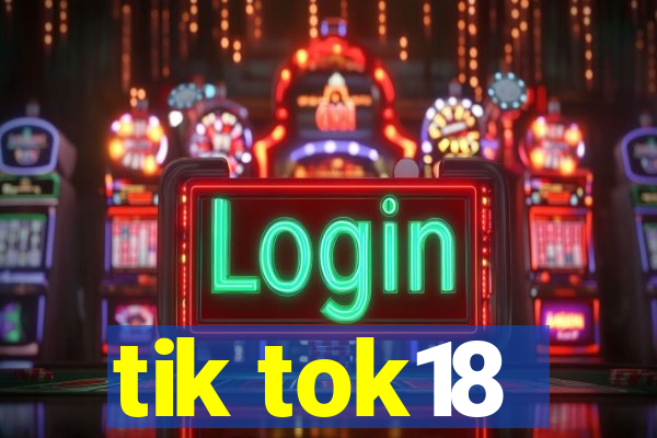 tik tok18