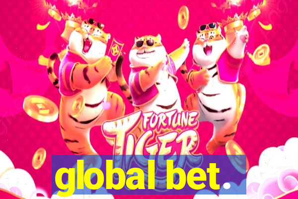 global bet.