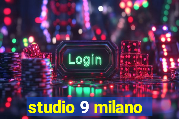 studio 9 milano