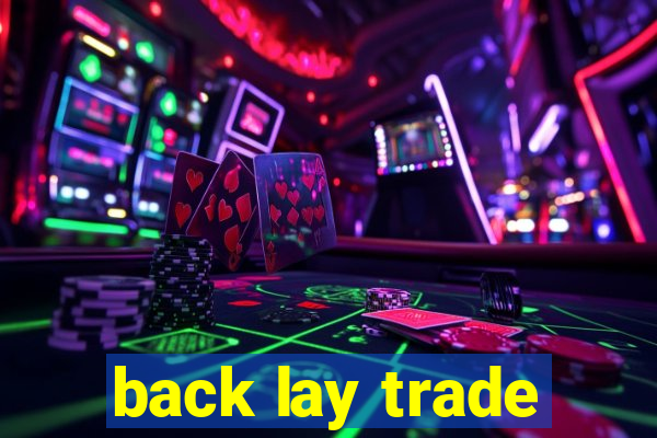 back lay trade