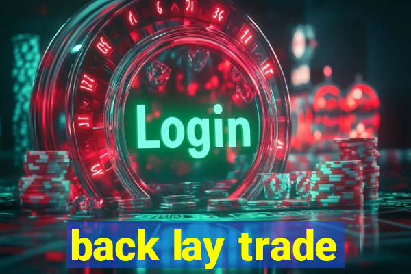 back lay trade