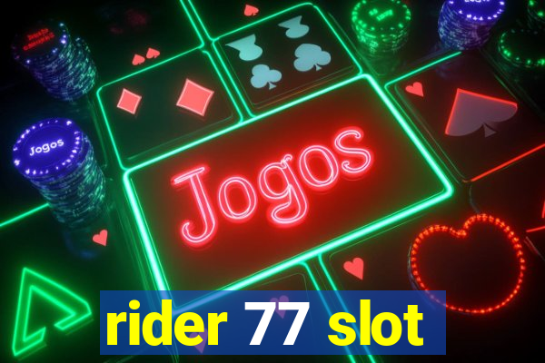 rider 77 slot