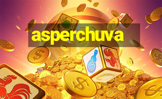 asperchuva