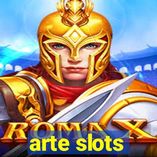 arte slots