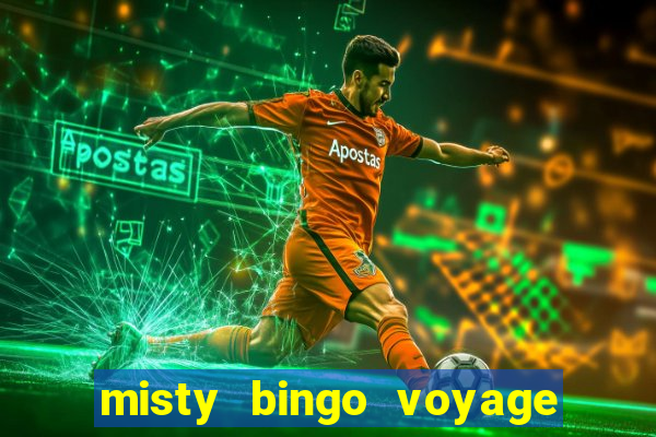 misty bingo voyage paga mesmo