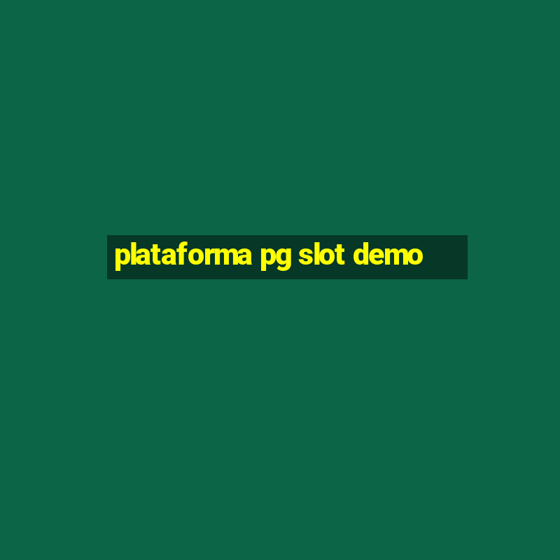 plataforma pg slot demo