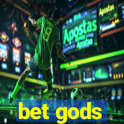 bet gods