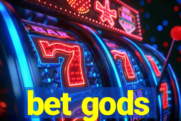 bet gods