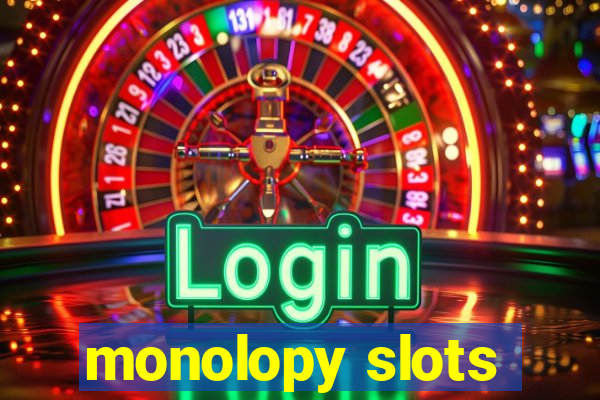 monolopy slots