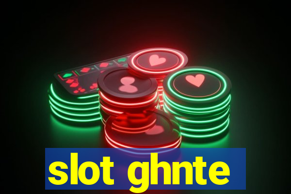 slot ghnte