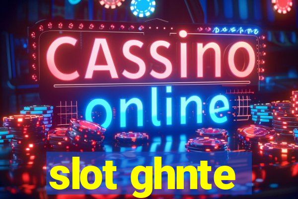 slot ghnte