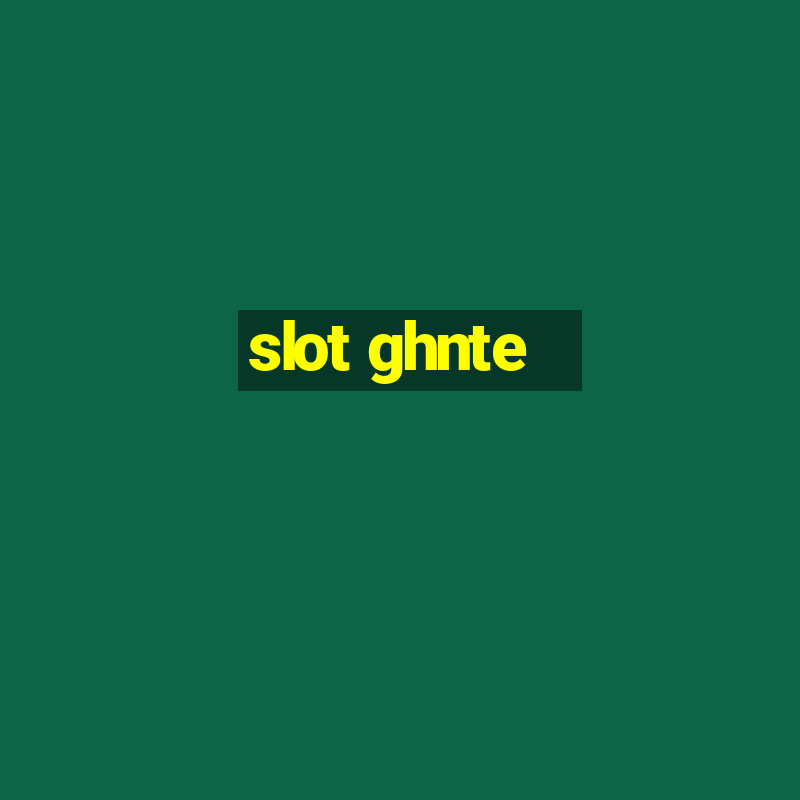 slot ghnte