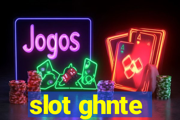 slot ghnte