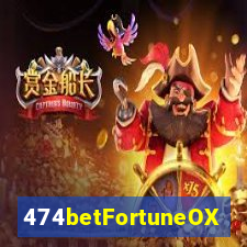 474betFortuneOX