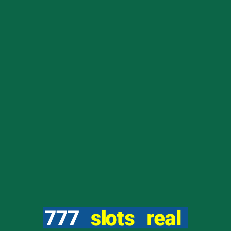 777 slots real money app