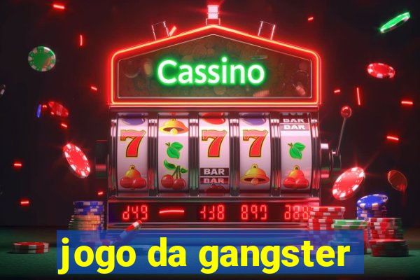 jogo da gangster