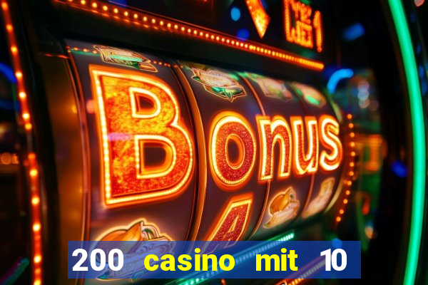 200 casino mit 10 euro einzahlung