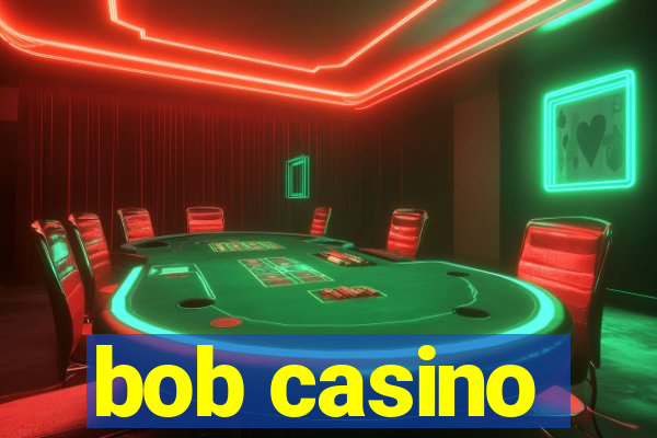 bob casino