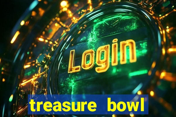 treasure bowl melhor horário para jogar