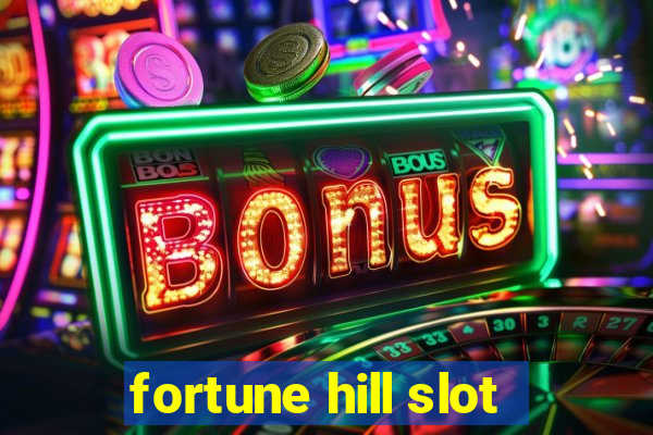 fortune hill slot