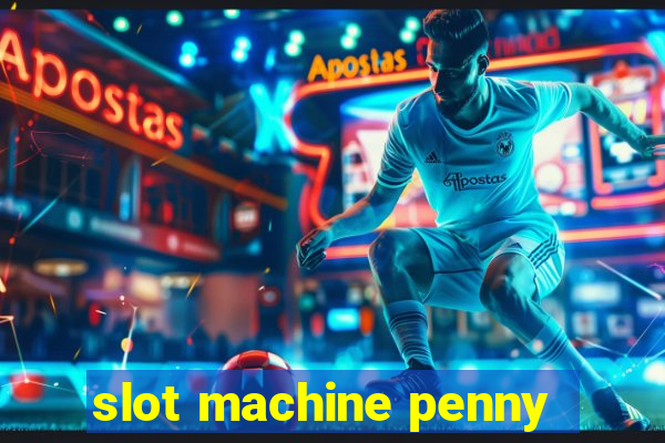 slot machine penny